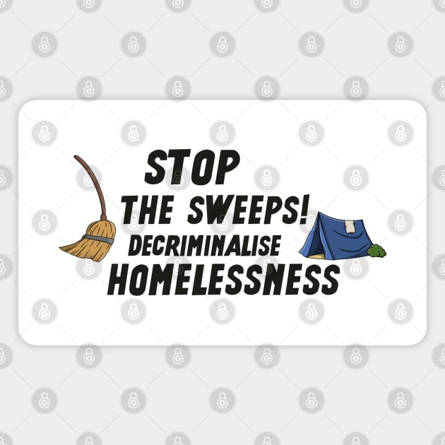 Stop The Sweeps! Decriminalise Homelessness - Homeless Magnet by Football from the Left